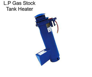 L.P Gas Stock Tank Heater