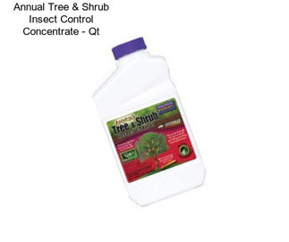 Annual Tree & Shrub Insect Control Concentrate - Qt