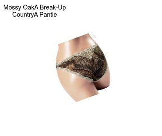 Mossy OakA Break-Up CountryA Pantie