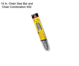 14 In. Chain Saw Bar and Chain Combination S52