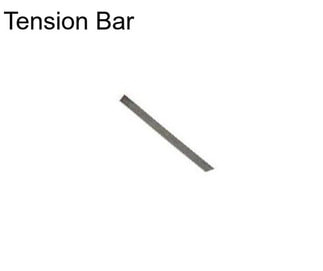 Tension Bar
