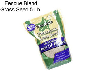 Fescue Blend Grass Seed 5 Lb.