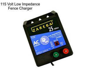 115 Volt Low Impedance Fence Charger