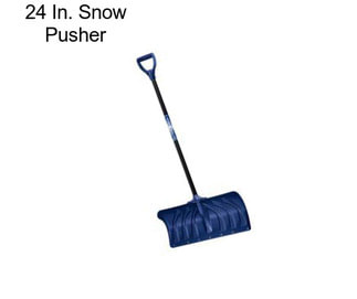24 In. Snow Pusher