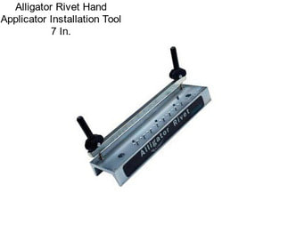 Alligator Rivet Hand Applicator Installation Tool 7 In.