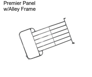 Premier Panel w/Alley Frame