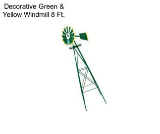 Decorative Green & Yellow Windmill 8 Ft.