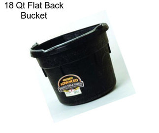 18 Qt Flat Back Bucket