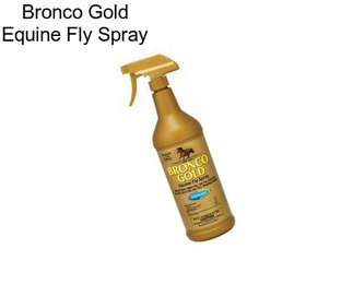 Bronco Gold Equine Fly Spray