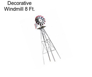 Decorative Windmill 8 Ft.