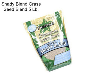 Shady Blend Grass Seed Blend 5 Lb.