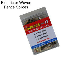 Electric or Woven Fence Splices