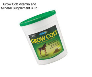 Grow Colt Vitamin and Mineral Supplement 3 Lb.