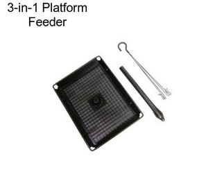 3-in-1 Platform Feeder