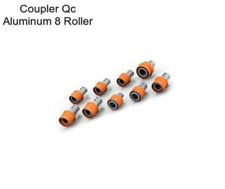 Coupler Qc Aluminum 8 Roller