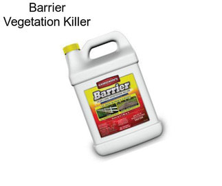 Barrier Vegetation Killer