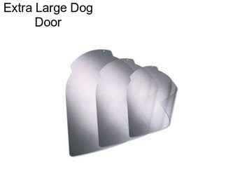 Extra Large Dog Door