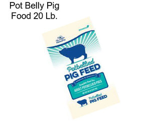 Pot Belly Pig Food 20 Lb.