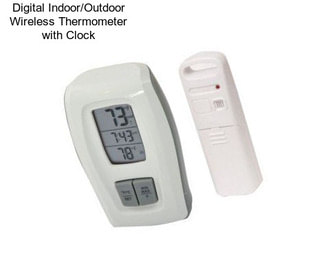 Digital Indoor/Outdoor Wireless Thermometer with Clock