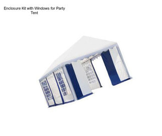 Enclosure Kit with Windows for Party Tent