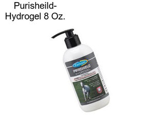 Purisheild- Hydrogel 8 Oz.