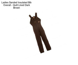 Ladies Sanded Insulated Bib Overall - Quilt Lined Dark Brown