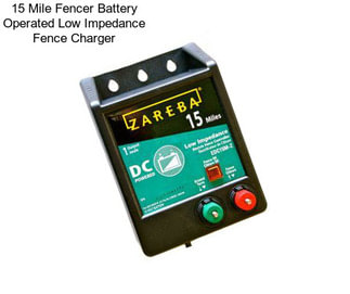 15 Mile Fencer Battery Operated Low Impedance Fence Charger
