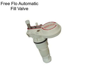 Free Flo Automatic Fill Valve