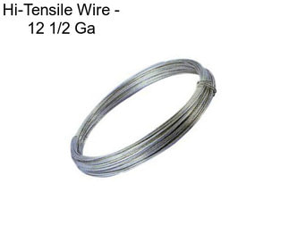 Hi-Tensile Wire - 12 1/2 Ga