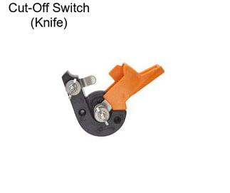 Cut-Off Switch (Knife)