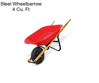 Steel Wheelbarrow 4 Cu. Ft