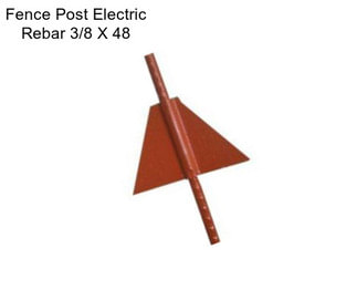 Fence Post Electric Rebar 3/8 X 48