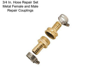 3/4 In. Hose Repair Set Metal Female and Male Repair Couplings
