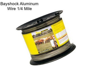 Bayshock Aluminum Wire 1/4 Mile