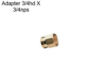 Adapter 3/4hd X 3/4nps