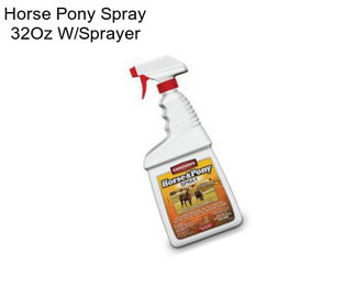 Horse Pony Spray 32Oz W/Sprayer