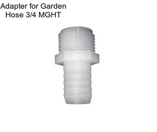 Adapter for Garden Hose 3/4 MGHT