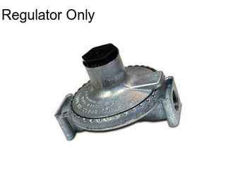 Regulator Only