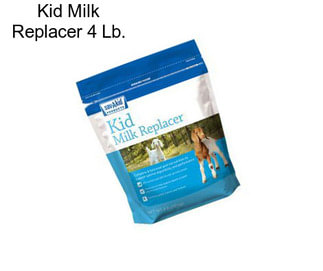 Kid Milk Replacer 4 Lb.