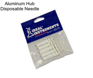 Aluminum Hub Disposable Needle