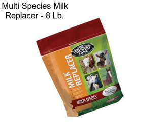 Multi Species Milk Replacer - 8 Lb.