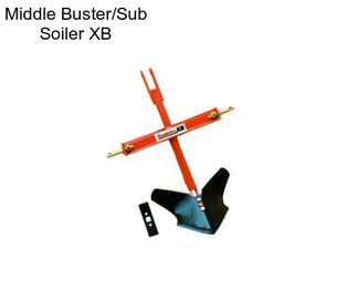 Middle Buster/Sub Soiler XB