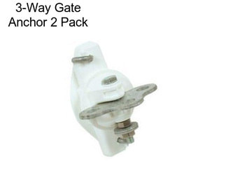 3-Way Gate Anchor 2 Pack