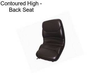 Contoured High - Back Seat