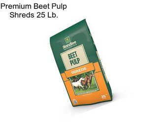 Premium Beet Pulp Shreds 25 Lb.