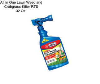 All in One Lawn Weed and Crabgrass Killer RTS 32 Oz.