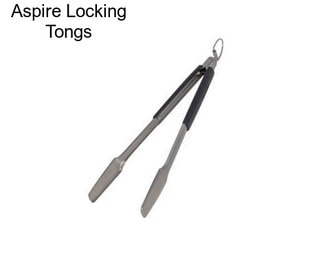 Aspire Locking Tongs