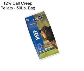 12% Calf Creep Pellets - 50Lb. Bag