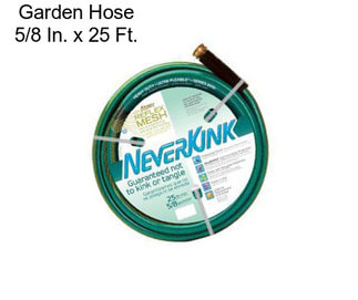 Garden Hose 5/8 In. x 25 Ft.