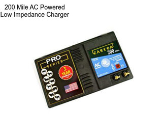 200 Mile AC Powered Low Impedance Charger